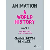 Animation: A World History, Foundations-the Golden Age