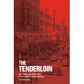 The Tenderloin: Sex, Crime and Resistance in the Heart of San Francisco