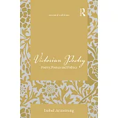 Victorian Poetry: Poetry, Poetics and Politics