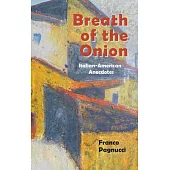 Breath of the Onion: Italian-American Anecdotes