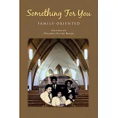 Something for You: Family-Oriented