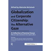 Globalization and Corporate Citizenship: The Alternative Gaze: A Collection of Seminal Essays