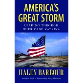 America’s Great Storm: Leading Through Hurricane Katrina