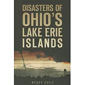 Disasters of Ohio’s Lake Erie Islands