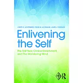 Enlivening the Self: The First Year, Clinical Enrichment, and the Wandering Mind