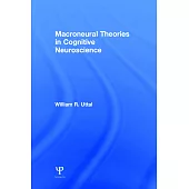 Macroneural Theories in Cognitive Neuroscience