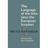The Language of the Inka Since the European Invasion