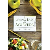 Living Easy With Ayurveda