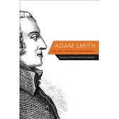 Adam Smith: His Life, Thought, and Legacy