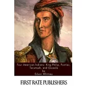 Four American Indians: The Story of King Philip