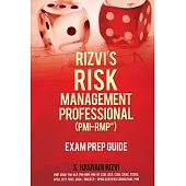 Rizvi’s Risk Management Professional (PMI-RMP) Exam Prep Guide