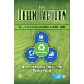 The Green Factory: Creating Lean and Sustainable Manufacturing
