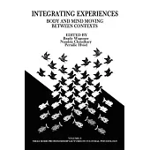 Integrating Experiences: Body and Mind Moving Between Contexts