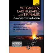 Teach Yourself Volcanoes, Earthquakes and Tsunamis: A Complete Introduction