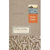 30 Days in Sydney: A Wildly Distorted Account