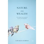 Nature and Wealth: Overcoming Environmental Scarcity and Inequality