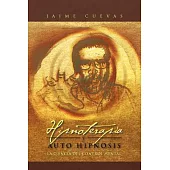 Hipnoterapia y auto hipnosis: La Ciencia Del Control Mental.