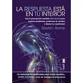 La respuesta esta en tu interior/ Your Body Knows the Answer: USA La Percepcion Sensible (Felt Sense) Para Superar Problemas, Po