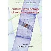 Cultural Psychology of Recursive Processes