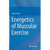 Energetics of Muscular Exercise