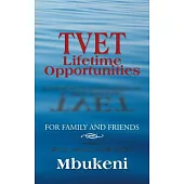 Tvet Lifetime Opportunities: For Family and Friends