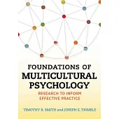 Foundations of Multicultural Psychology: Research to Inform Effective Practice