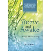 Brave and Awake: A Story of Authentic Becoming