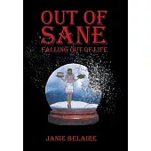 Out of Sane Falling Out of Life