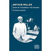 Arthur Miller: Death of a Salesman/The Crucible