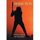 Home Run: A Cancer Miracle