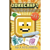 Unofficial Jokecraft: Over 150 Blockbuster Jokes for Crafty Kids of All Ages!