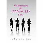 The Expressions of a Damaged Diva