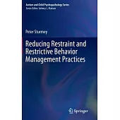 Reducing Restraint and Restrictive Behavior Management Practices