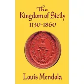 The Kingdom of Sicily 1130-1860