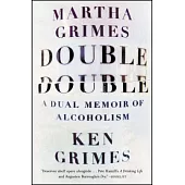 Double Double: A Dual Memoir of Alcoholism