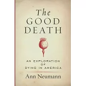 The Good Death: An Exploration of Dying in America