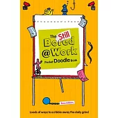 The Still Bored at Work Pocket Doodle Book