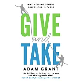 Give and Take: A Revolutionary Approach to Success