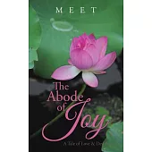 The Abode of Joy: A Tale of Love & Dedication
