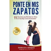 Ponte en mis zapatos: 11 Soluciones Para Remediar Los Retos De 