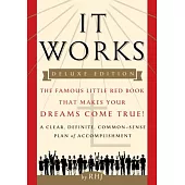 It Works: The Famous Little Red Book That Makes Your Dreams Come True!