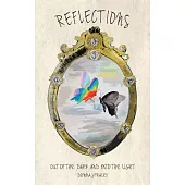 Reflections: Out of the Dark and into the Light