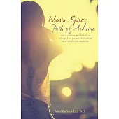 Warrior Spirit: Path of Medicine: Just a Country Girl Lookin to Change How People Think About Their World and Medicine
