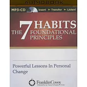 The 7 Habits Foundational Principles: Powerful Lessons in Personal Change