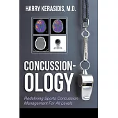 Concussion-ology: Redefining Sports Concussion Management for All Levels