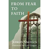 From Fear to Faith