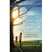 Miracles from Heaven: A Little Girl and Her Amazing Story of Healing