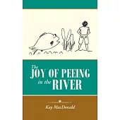 The Joy of Peeing in the River