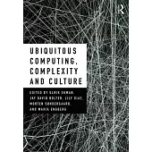 Ubiquitous Computing, Complexity and Culture