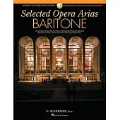 Baritone: 10 Essential Arias With Plot Notes, International Phonetic Alphabet, Recorded Diction Lessons and Recorded Accompanime